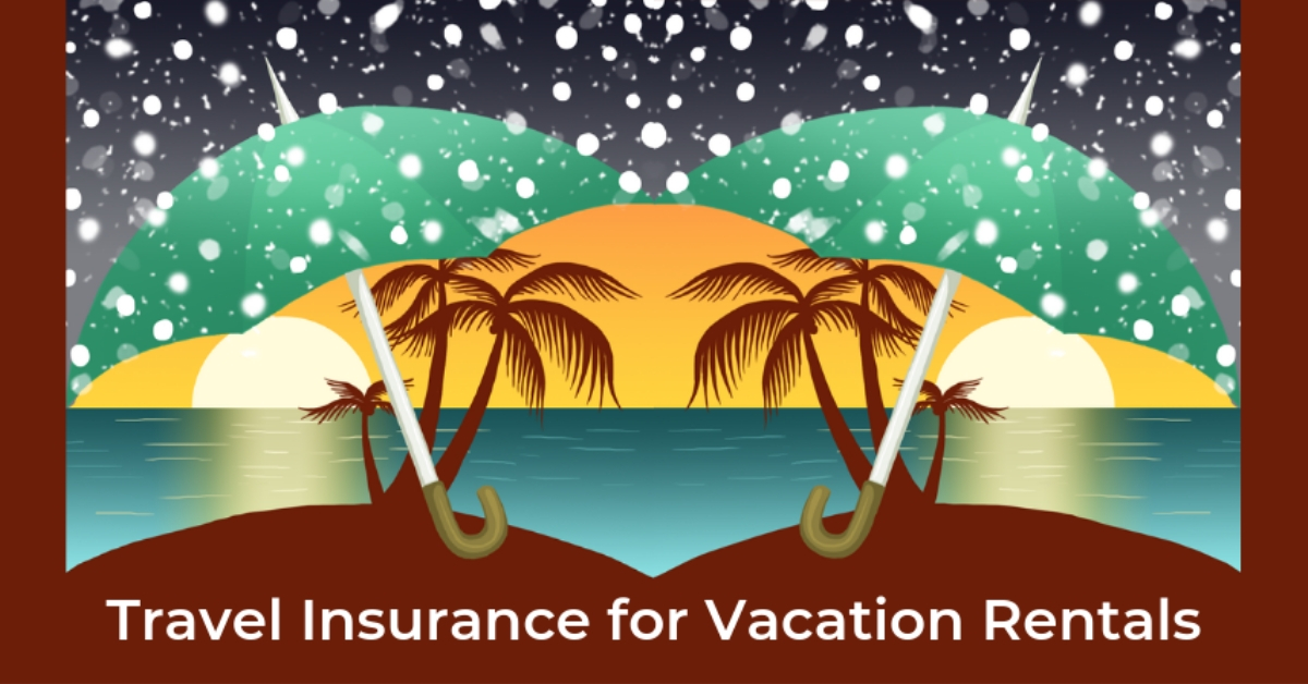 travel insurance for vacation house rentals