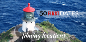50 first dates movie location